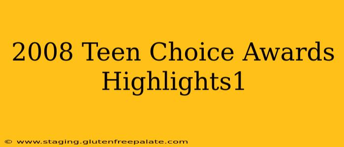 2008 Teen Choice Awards Highlights1