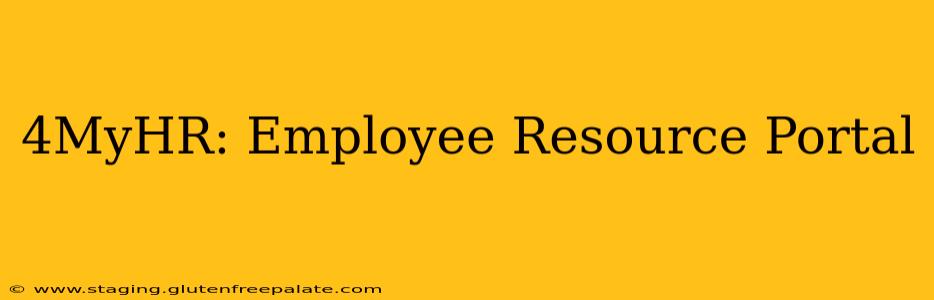 4MyHR: Employee Resource Portal