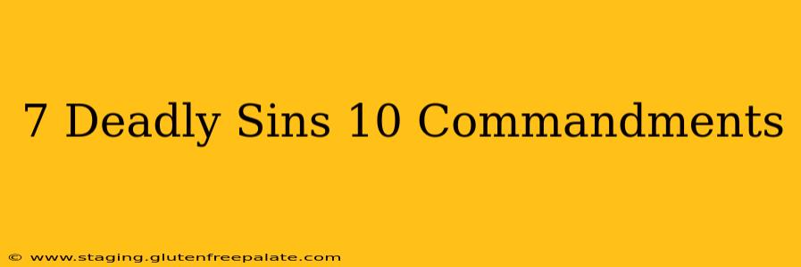 7 Deadly Sins 10 Commandments