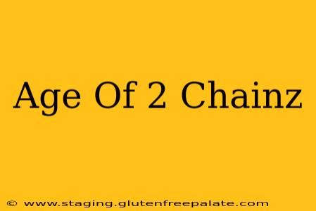 Age Of 2 Chainz