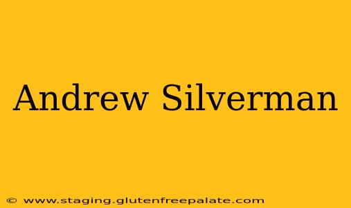 Andrew Silverman
