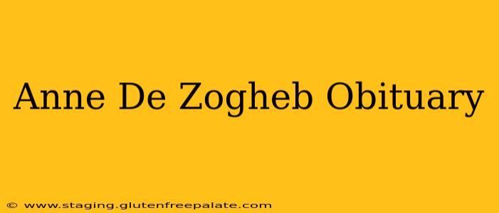 Anne De Zogheb Obituary