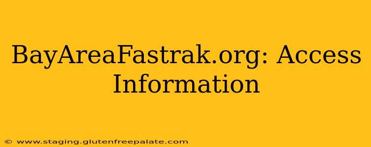 BayAreaFastrak.org: Access Information
