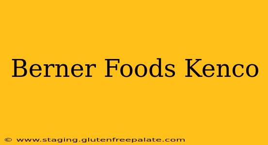 Berner Foods Kenco