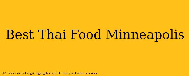Best Thai Food Minneapolis