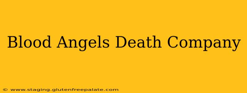 Blood Angels Death Company