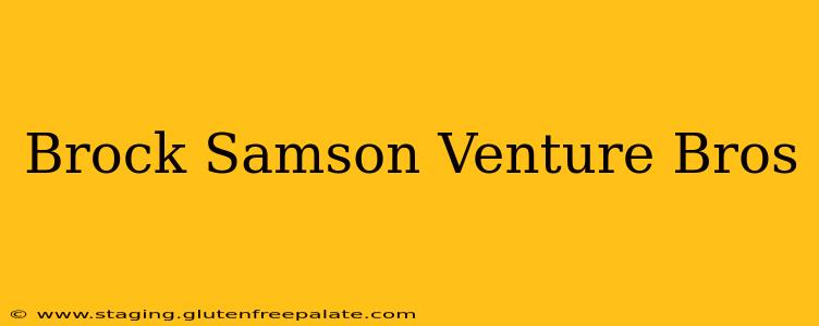 Brock Samson Venture Bros