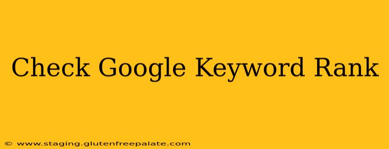 Check Google Keyword Rank