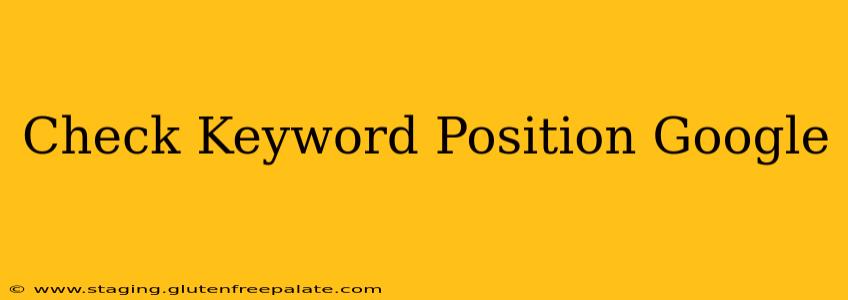 Check Keyword Position Google