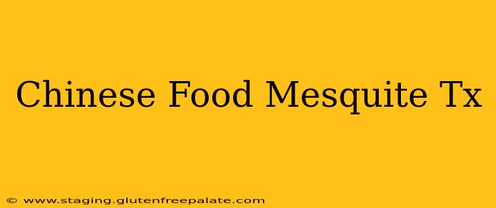 Chinese Food Mesquite Tx