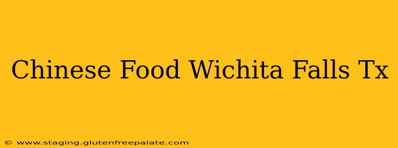 Chinese Food Wichita Falls Tx