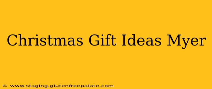 Christmas Gift Ideas Myer