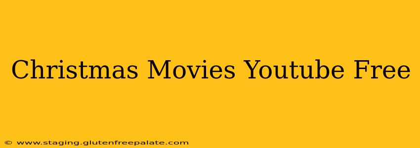 Christmas Movies Youtube Free