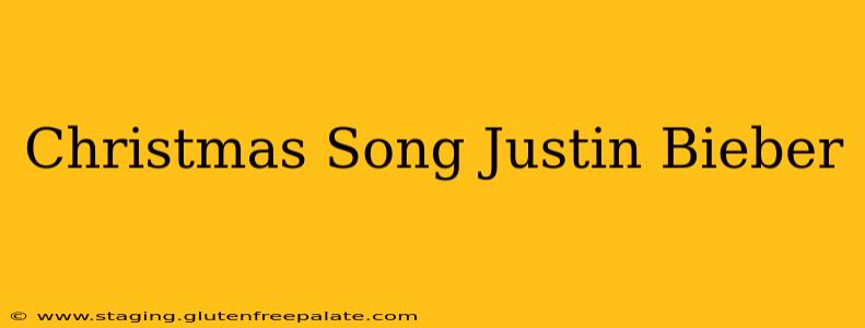 Christmas Song Justin Bieber