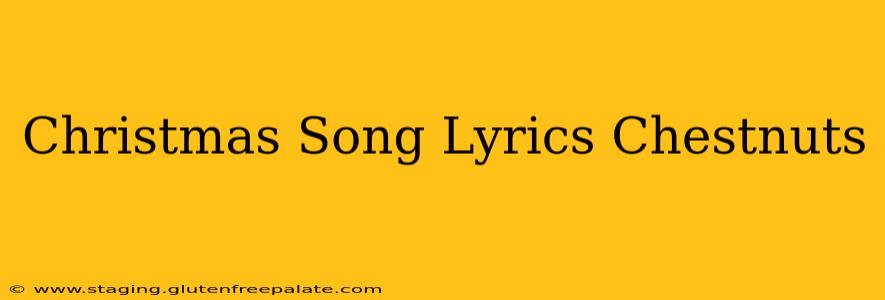 Christmas Song Lyrics Chestnuts
