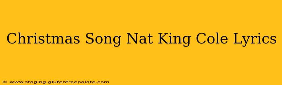 Christmas Song Nat King Cole Lyrics