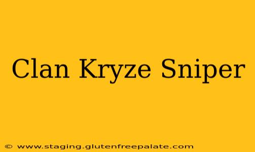 Clan Kryze Sniper