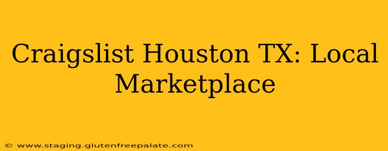 Craigslist Houston TX: Local Marketplace