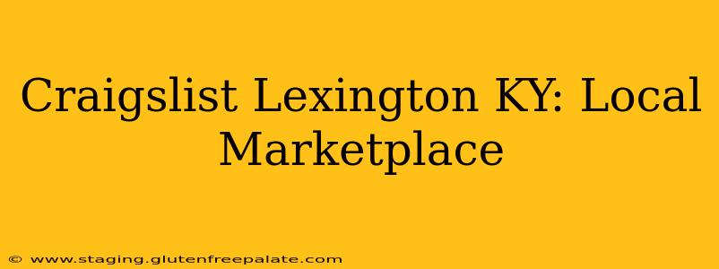 Craigslist Lexington KY: Local Marketplace