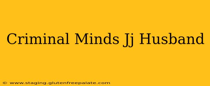 Criminal Minds Jj Husband