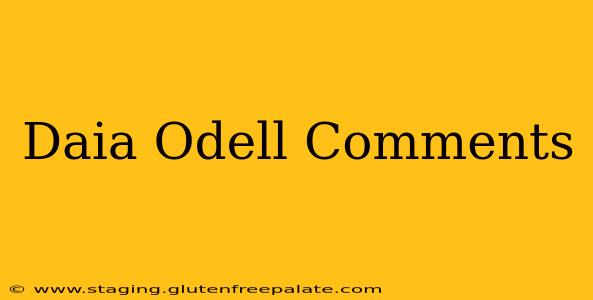 Daia Odell Comments