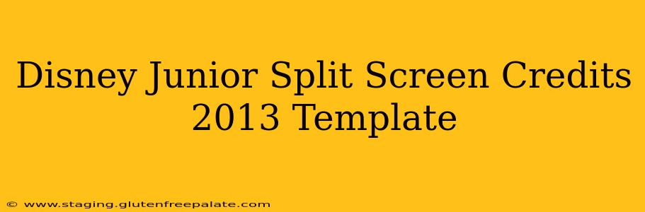 Disney Junior Split Screen Credits 2013 Template