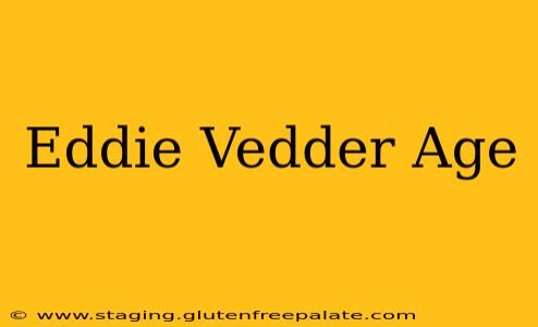 Eddie Vedder Age
