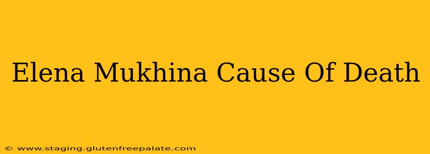 Elena Mukhina Cause Of Death