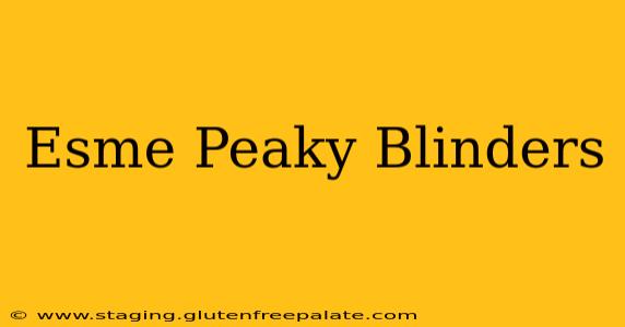 Esme Peaky Blinders