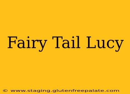 Fairy Tail Lucy