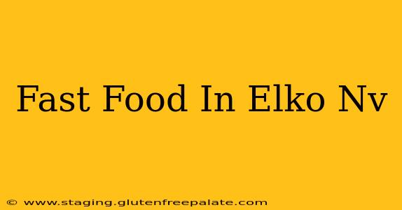 Fast Food In Elko Nv
