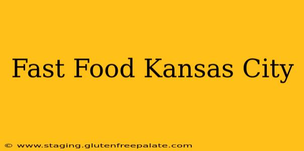 Fast Food Kansas City