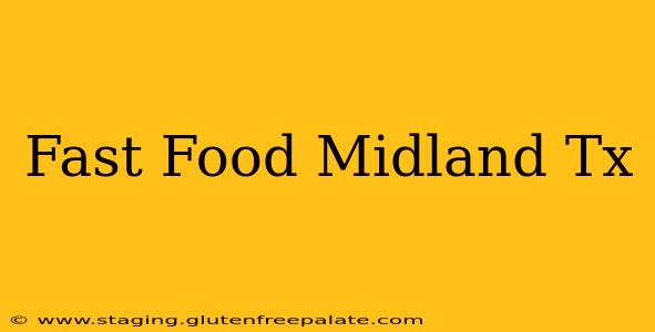 Fast Food Midland Tx