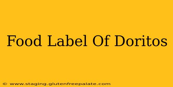Food Label Of Doritos