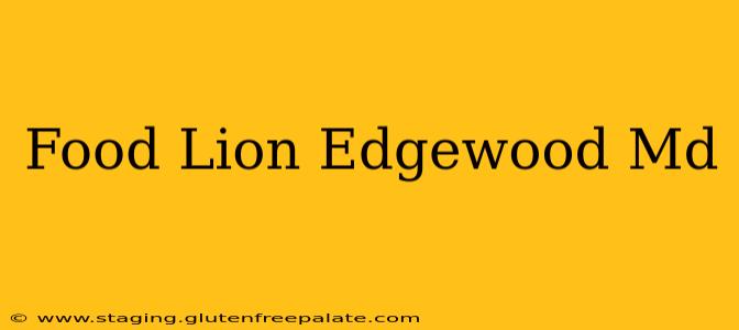 Food Lion Edgewood Md