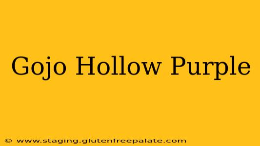 Gojo Hollow Purple