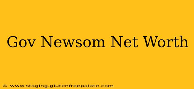 Gov Newsom Net Worth