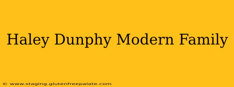 Haley Dunphy Modern Family