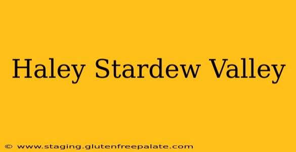 Haley Stardew Valley
