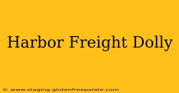 Harbor Freight Dolly