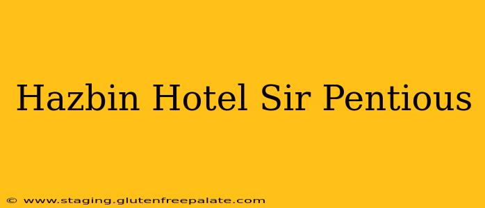 Hazbin Hotel Sir Pentious