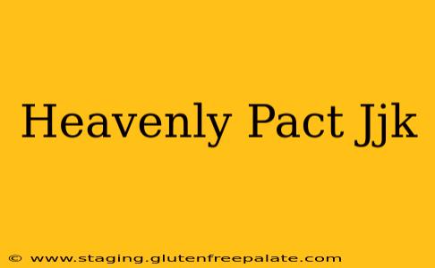 Heavenly Pact Jjk