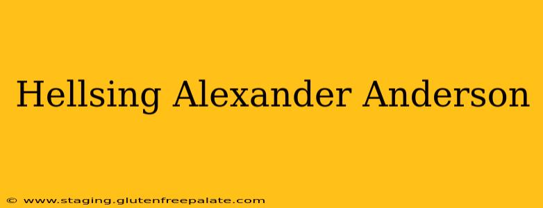 Hellsing Alexander Anderson