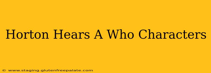 Horton Hears A Who Characters