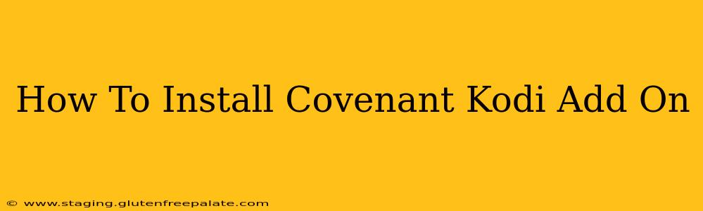 How To Install Covenant Kodi Add On