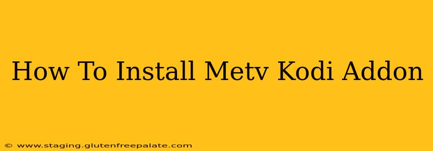 How To Install Metv Kodi Addon