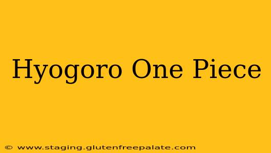 Hyogoro One Piece
