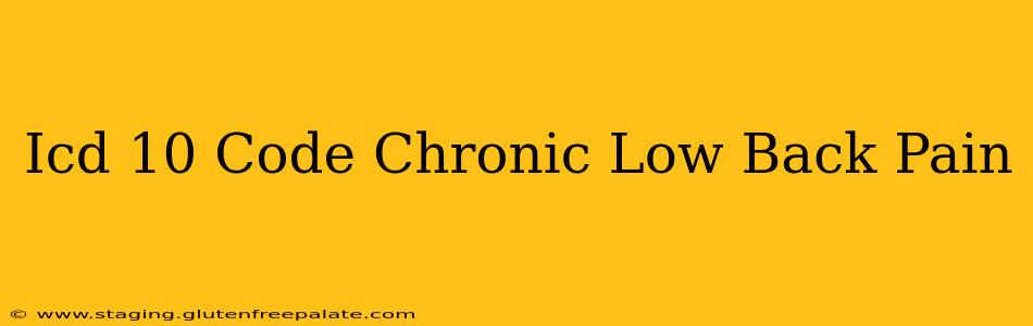 Icd 10 Code Chronic Low Back Pain