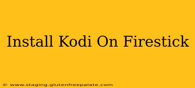 Install Kodi On Firestick
