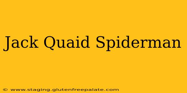 Jack Quaid Spiderman